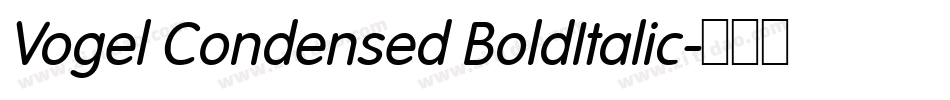 Vogel Condensed BoldItalic字体转换